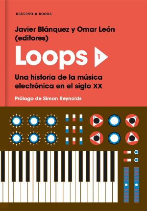 [Loops. Una historia de la música electrónica 01] • Loops 1